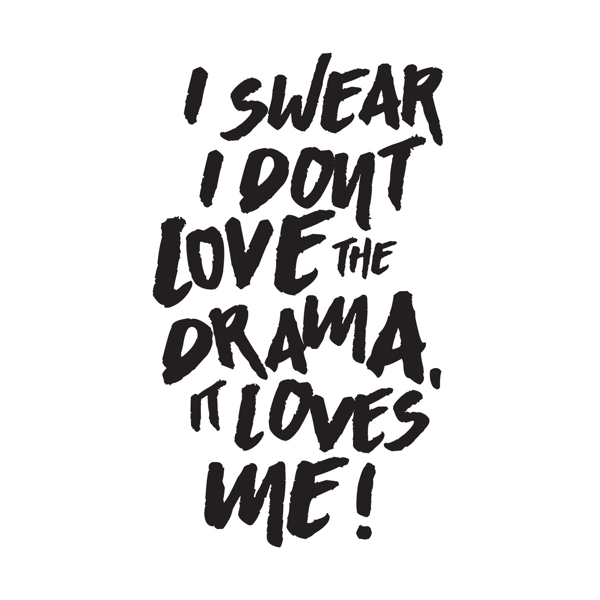 DRAMA LOVES ME Tee